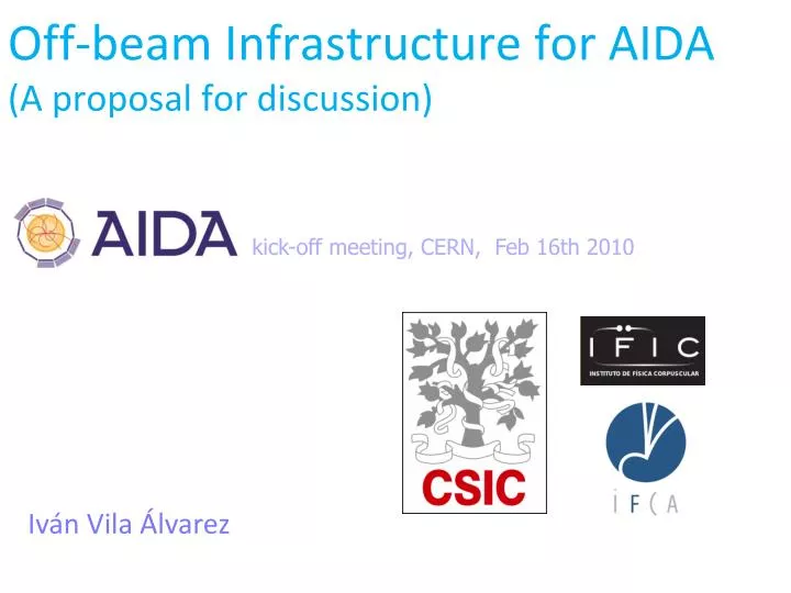 off beam infrastructure for aida a proposal for discussion