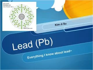 Lead ( Pb )