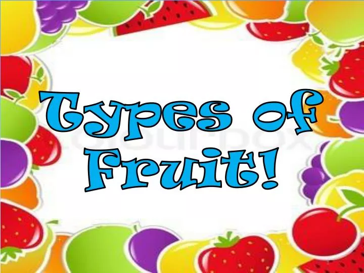 types of fruit