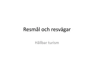 resm l och resv gar