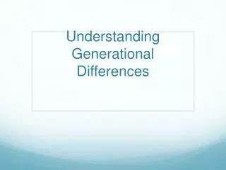 Understanding Generational Differences