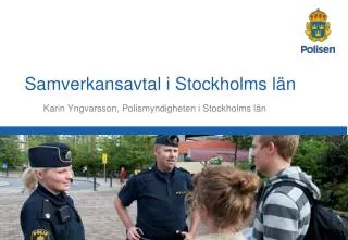 Karin Yngvarsson , Polismyndigheten i Stockholms län