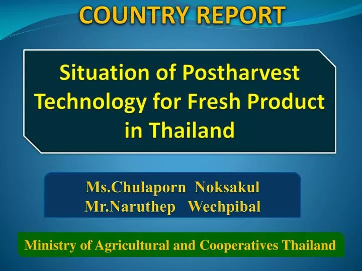 country report situation of postharvest technology for fresh product in thailand