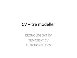 cv tre modeller