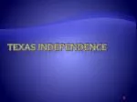 Texas Independence - slide 1