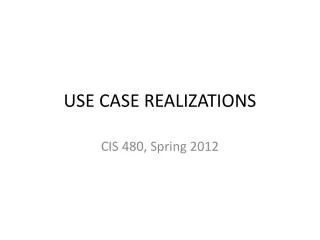USE CASE REALIZATIONS