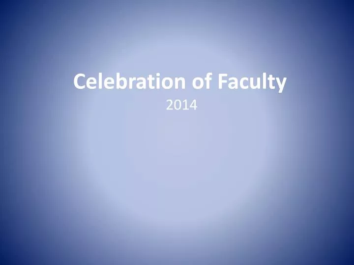 celebration of faculty 2014