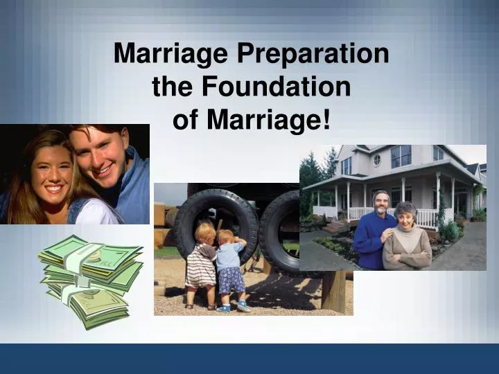 marriage preparation the foundation of marriage