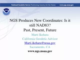 NGS Produces New Coordinates: Is it still NAD83? Past, Present, Future