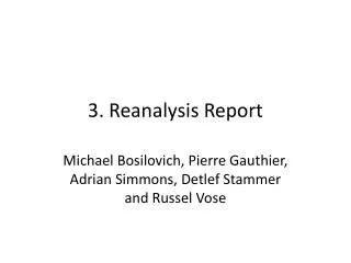 3. Reanalysis Report
