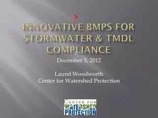 Innovative BMPs for Stormwater &amp; TMDL Compliance