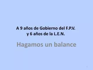 a 9 a os de gobierno del f p v y 6 a os de la l e n