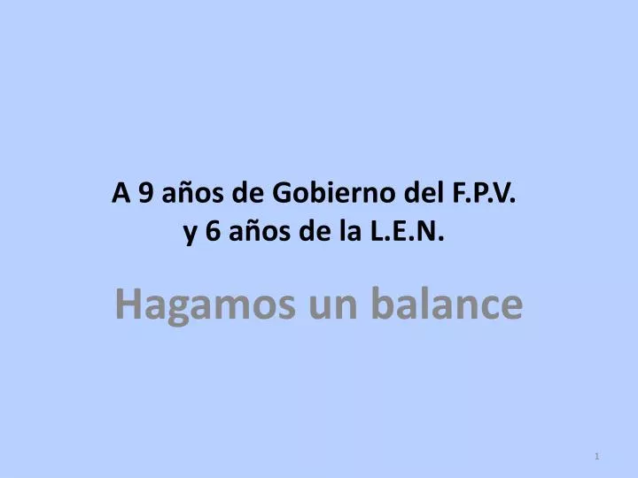 a 9 a os de gobierno del f p v y 6 a os de la l e n