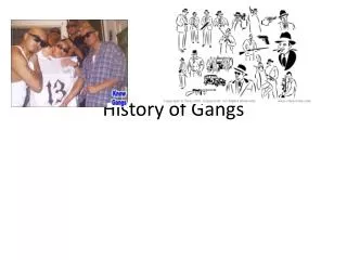 History of Gangs