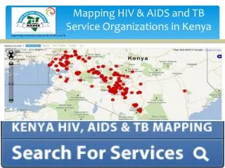 Mapping HIV &amp; AIDS and TB Service Organizations in Kenya