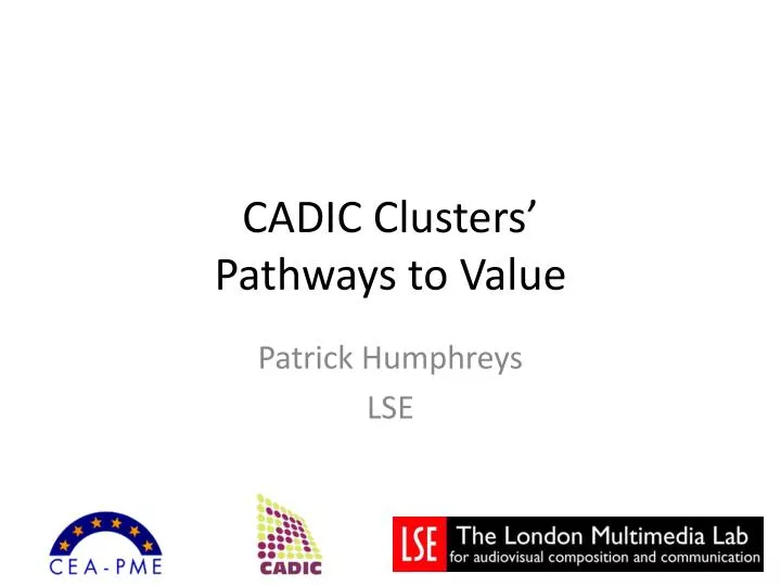 cadic clusters pathways to value