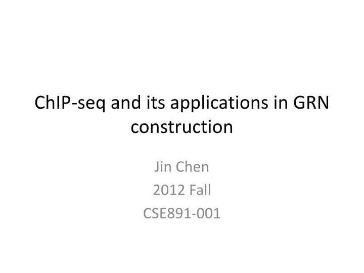 chip seq and its applications in grn construction