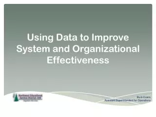 Using Data to Improve System and Organizational Effectiveness
