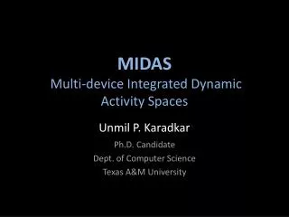 MIDAS Multi-device Integrated Dynamic Activity Spaces