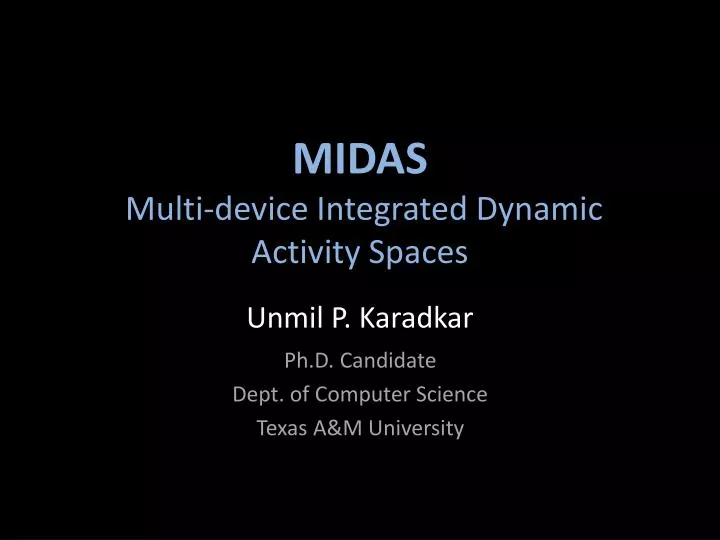 midas multi device integrated dynamic activity spaces