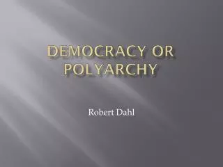 Democracy or Polyarchy