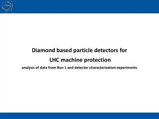 Diamond based particle detectors for LHC machine protection
