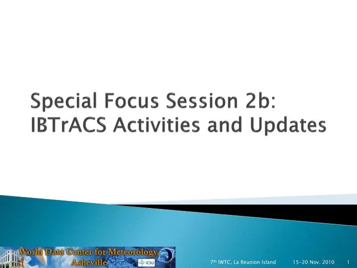 special focus session 2b ibtracs activities and updates