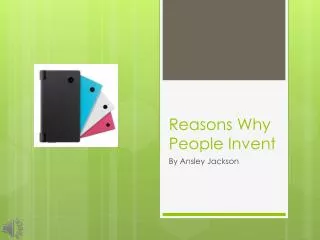 Reasons Why People I nvent