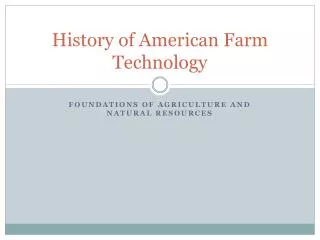 History of American Farm Technology