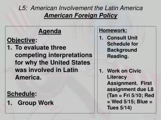 L5: American Involvement the Latin America American Foreign Policy