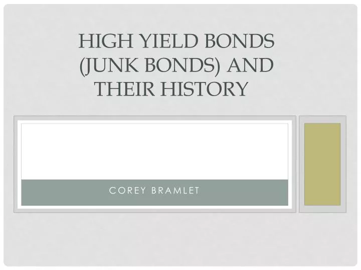 high yield bonds junk bonds and their history
