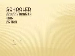Schooled Gordon Korman 2007 Fiction