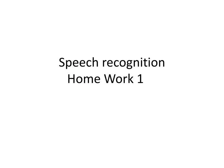 speech recognition home work 1