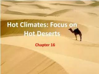 Hot Climates: Focus on Hot Deserts