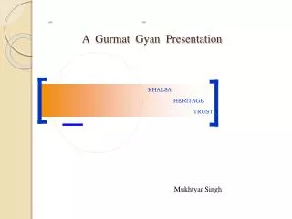 _ _ A Gurmat Gyan Presentation