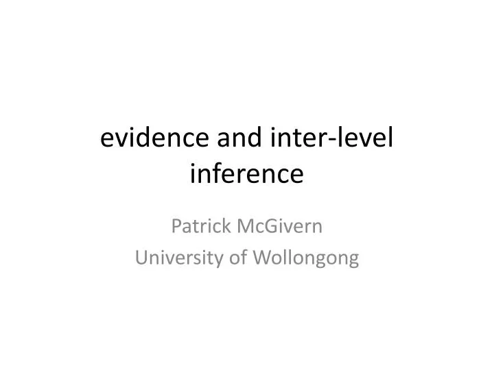 evidence and inter level inference