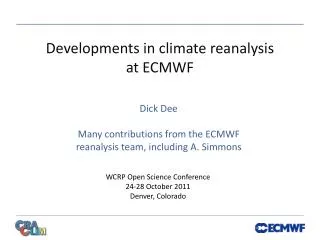 Developments in climate reanalysis at ECMWF