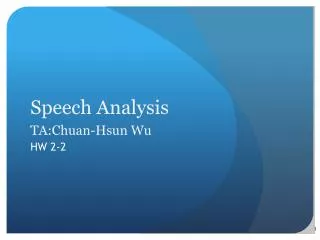 Speech Analysis TA:Chuan-Hsun Wu