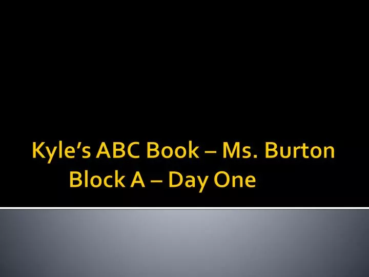kyle s abc book ms burton block a day one
