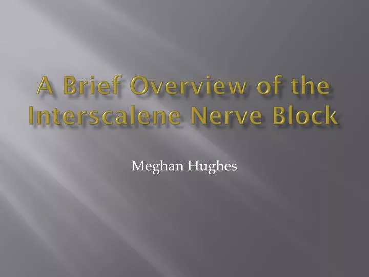 a brief overview of the interscalene nerve block