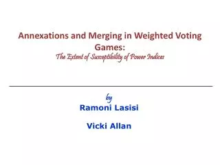 Annexations and Merging in Weighted Voting Games: The Extent of Susceptibility of Power Indices