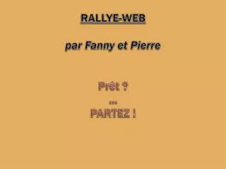 rallye web par fanny et pierre pr t partez