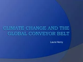 Climate Change and the global conveyor belt