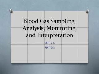 Blood Gas Sampling, Analysis, Monitoring, and Interpretation