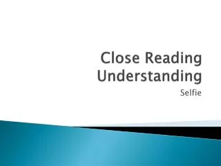 Close Reading Understanding