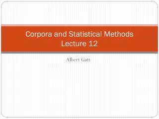 Corpora and Statistical Methods Lecture 1 2