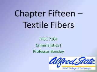 Chapter Fifteen – Textile Fibers