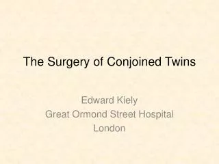 The Surgery of Conjoined Twins