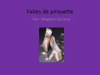 faites de pirouette