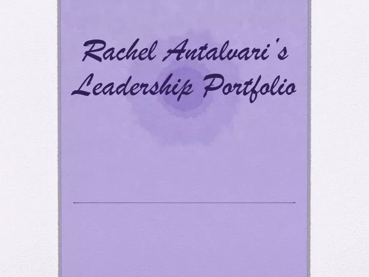 rachel antalvari s leadership portfolio